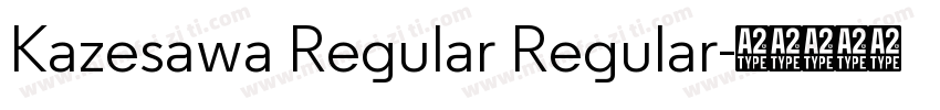 Kazesawa Regular Regular字体转换